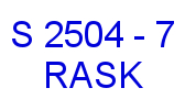 S 2504-7 RASK